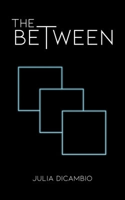 The Between by Dicambio, Julia