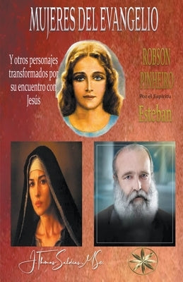 Mujeres del Evangelio y Otros personajes transformados por su encuentro con Jesús by Pinheiro, Robson