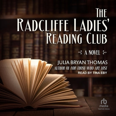 The Radcliffe Ladies' Reading Club by Thomas, Julia Bryan