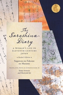 The Sarashina Diary: A Woman's Life in Eleventh-Century Japan (Reader's Edition) by Sugawara No Takasue No Musume, Sugawara