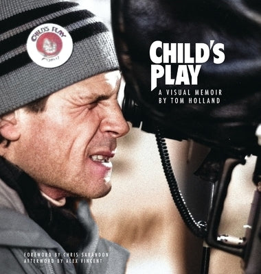 Child's Play - A Visual Memoir by Holland, Tom L.