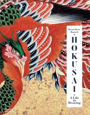 Hokusai: A Life in Drawing by Baatsch, Henri-Alexis