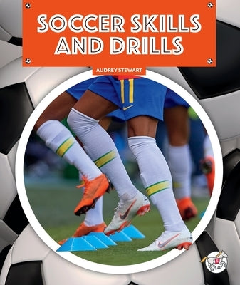Soccer Skills and Drills by Stewart, Audrey