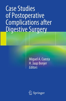 Case Studies of Postoperative Complications After Digestive Surgery by Cuesta, Miguel a.