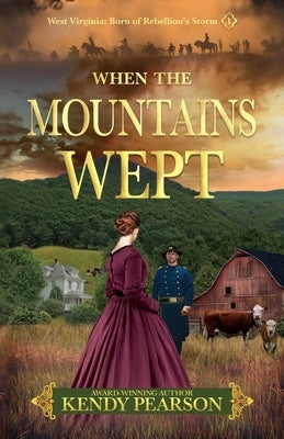 When the Mountains Wept by Pearson, Kendy