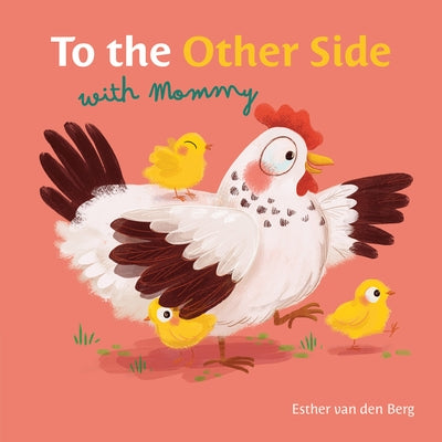 To the Other Side with Mommy by Van Den Berg, Esther