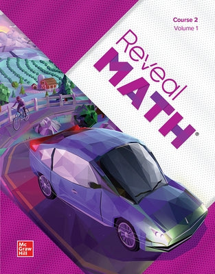 Reveal Math, Course 2, Student Edition, Volume 1 by McGraw Hill