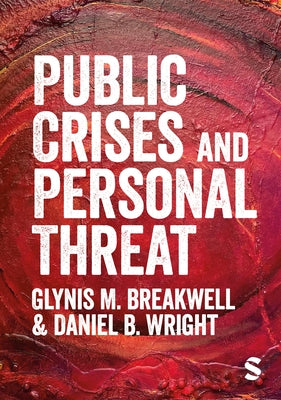 Public Crises and Personal Threat by Breakwell, Glynis M.