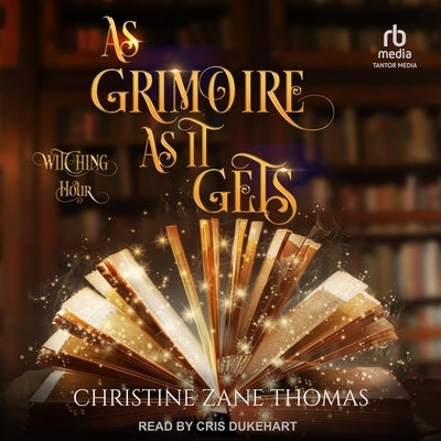 As Grimoire as It Gets by Thomas, Christine Zane