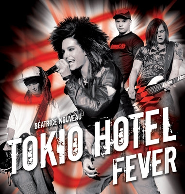 Tokio Hotel Fever by Nouveau, B&#233;atrice