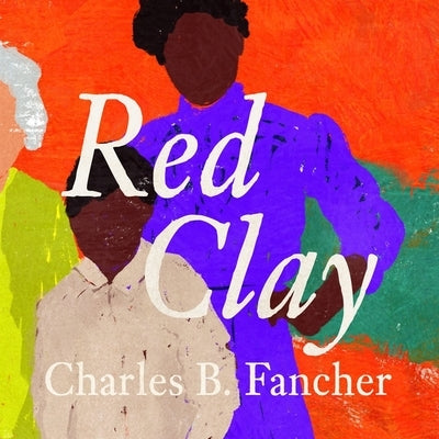 Red Clay by Fancher, Charles B.