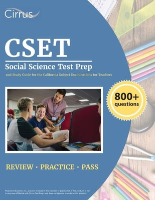 CSET Social Science Test Prep: 800+ Practice Questions and Study Guide for the California Subject Examinations for Teachers by Cox, J. G.