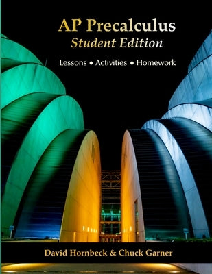 AP Precalculus: Student Edition by Hornbeck, David