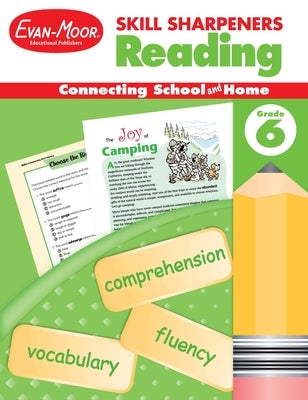 Skill Sharpeners: Reading, Grade 6 Workbook by Evan-Moor Educational Publishers
