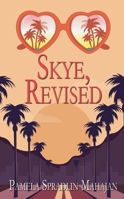 Skye, Revised by Mahajan, Pamela Spradlin