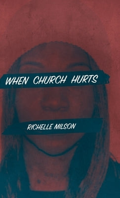 When Church Hurts by Milson, Richelle