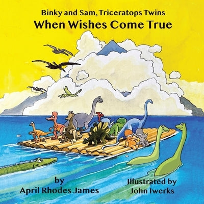 Binky and Sam, Triceratops Twins: When Wishes Come True by James, April Rhodes