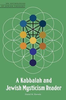 A Kabbalah and Jewish Mysticism Reader by Horwitz, Daniel M.