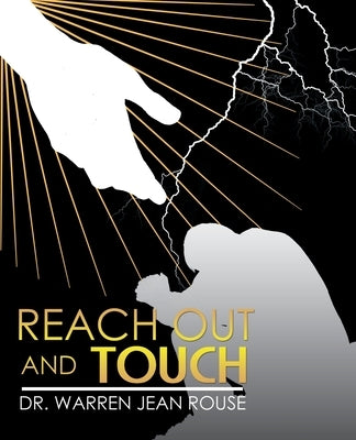 Reach out and Touch by Rouse, Warren Jean
