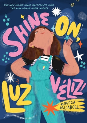 Shine On, Luz Véliz! by Balcarcel, Rebecca