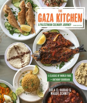 The Gaza Kitchen: A Palestinian Culinary Journey by El-Haddad, Laila