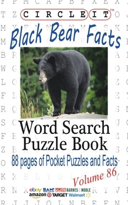 Circle It, Black Bear Facts, Word Search, Puzzle Book by Lowry Global Media LLC