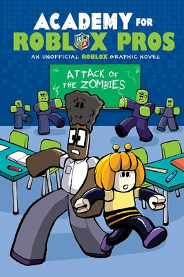Attack of the Zombies (Academy for Roblox Pros Graphic Novel #1) by Shea, Louis