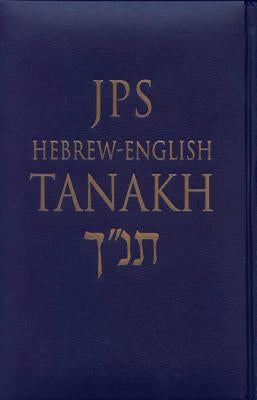 JPS Hebrew-English Tanakh-TK: Oldest Complete Hebrew Text and the Renowned JPS Translation by Jewish Publication Society