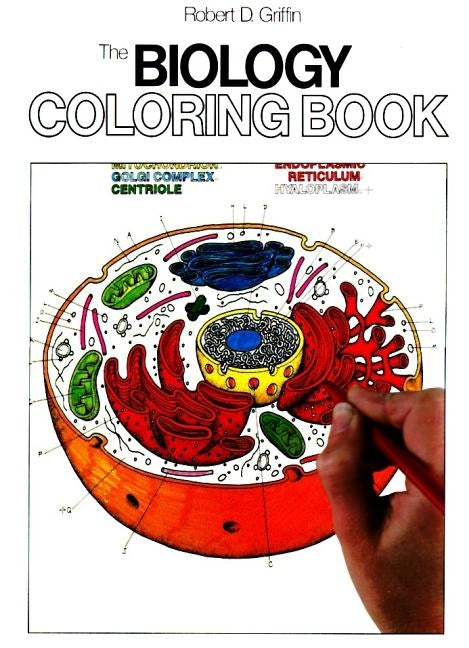 The Biology Coloring Book: A Coloring Book by Griffin, Robert D.