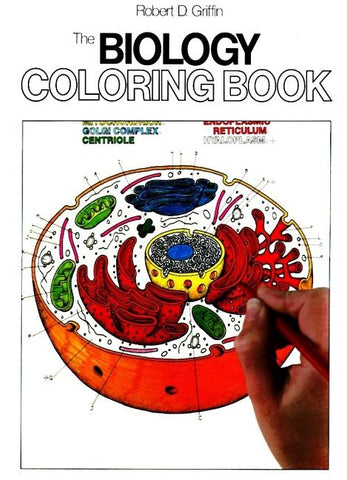 The Biology Coloring Book: A Coloring Book by Griffin, Robert D.