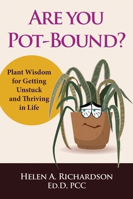 Are You Pot-Bound? by Richardson, Helen A.