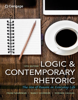 Logic and Contemporary Rhetoric: The Use of Reason in Everyday Life by Boardman, Frank