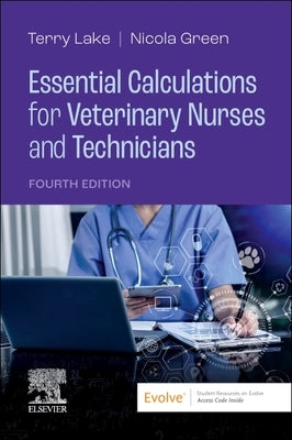 Essential Calculations for Veterinary Nurses and Technicians by Lake, Terry