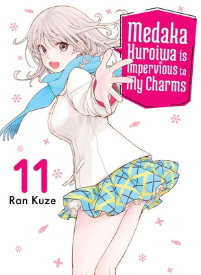 Medaka Kuroiwa Is Impervious to My Charms 11 by Kuze, Ran