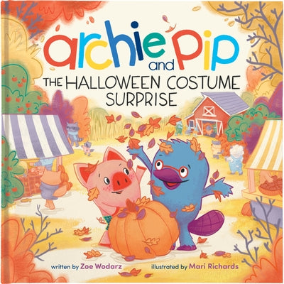 Archie & Pip the Halloween Costume Surprise by Wodarz, Zoe