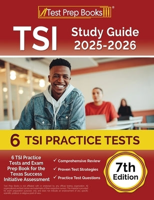TSI Study Guide 2025-2026: 6 TSI Practice Tests and Exam Prep Book for the Texas Assessment [7th Edition] by Morrison, Lydia