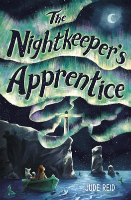 The Nightkeeper's Apprentice by Reid, Jude