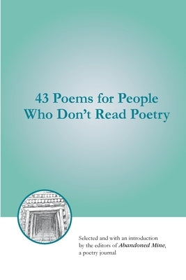 43 Poems for People Who Don't Read Poetry by Christensen, Jasen