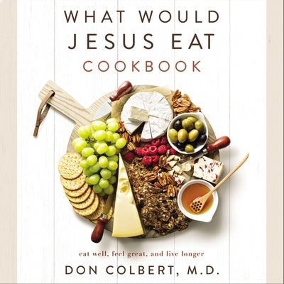 What Would Jesus Eat Cookbook by Colbert, Don