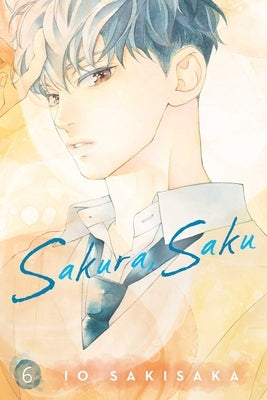 Sakura, Saku, Vol. 6 by Sakisaka, Io