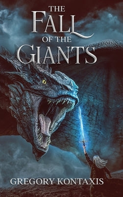 The Fall of the Giants by Kontaxis, Gregory