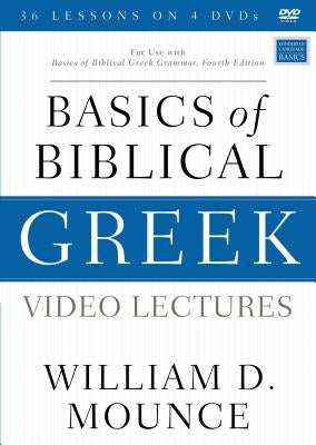 Basics of Biblical Greek Video Lectures: For Use with Basics of Biblical Greek Grammar, Fourth Edition by Mounce, William D.