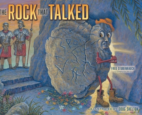 The Rock that Talked by Stubenrauch, Fred