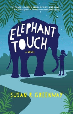 Elephant Touch by Greenway, Susan R.