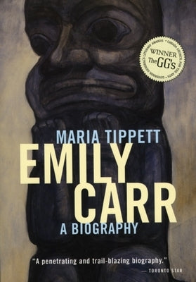 Emily Carr by Tippett, Maria