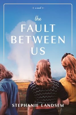 The Fault Between Us by Landsem, Stephanie