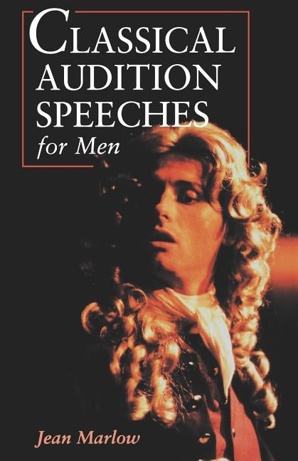 Classical Audition Speeches for Men by Marlow, Jean