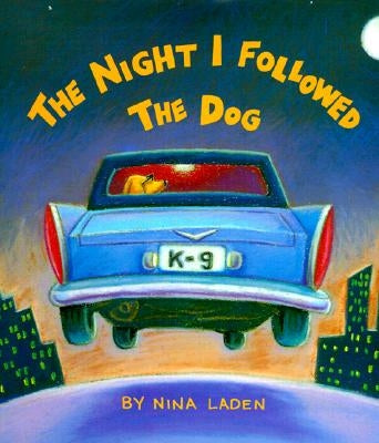 The Night I Followed the Dog by Laden, Nina