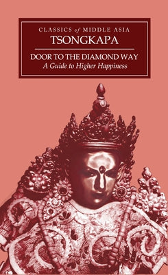 Door to the Diamond Way: A Guide to Higher Happiness by Roach, Geshe Michael