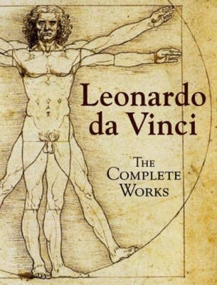 Leonardo Da Vinci: The Complete Works by Da Vinci, Leonardo